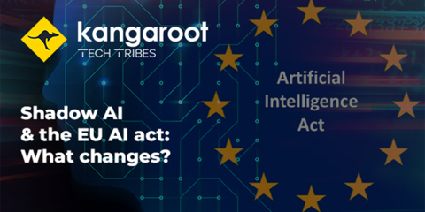 Shadow AI &amp; the EU AI act- what changes? Kangaroot